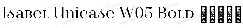 Isabel Unicase W05 Bold字体转换
